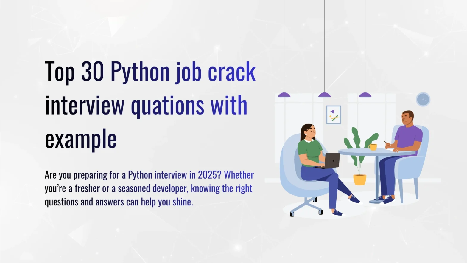 Top 30 python job crack interview quation with example
